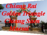 Chiang Rai, Golden Triangle, Chiang Saen, Maesai - Photo Gallery